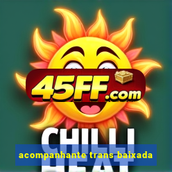 acompanhante trans baixada